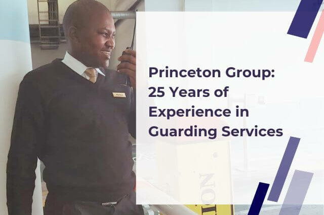Guarding Experience Explored Princeton has over 25 years of guarding experience